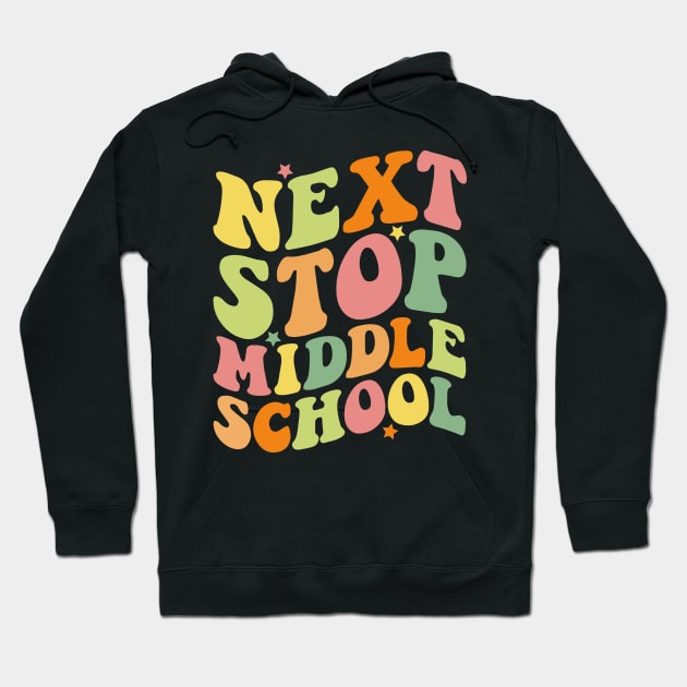 Next Stop Middle School Hoodie by Teewyld